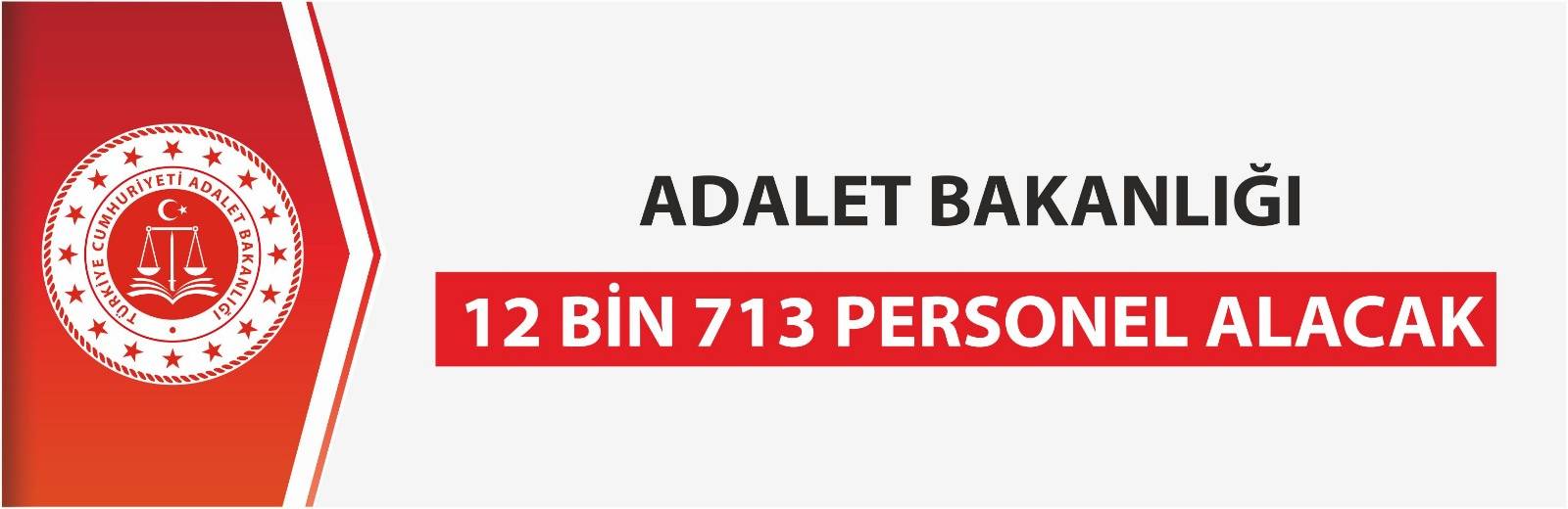 Adalet Bakanlığı 12 bin 713 personel alım ilanı yayınlandı